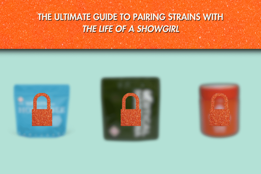 "The Ultimate Guide to Pairing Strains with The Life of a Showgirl" is the title of a blog post on a header with an orange, sparkly texture. Below the header, three blurry images of product containers, each with a sparkly orange padlock icon on it, are shown against a light blue-green background.